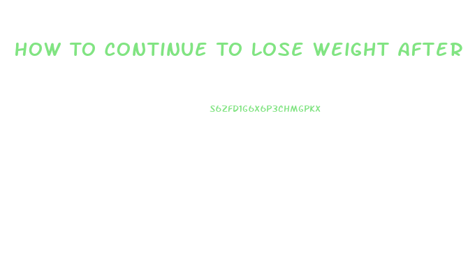 How To Continue To Lose Weight After Fasting