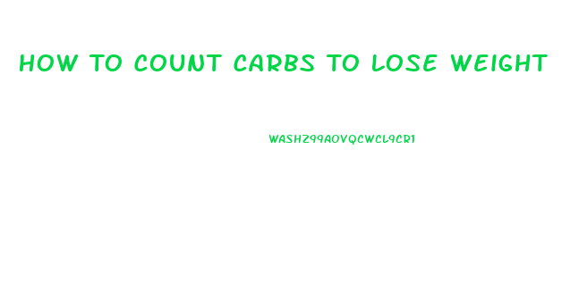 How To Count Carbs To Lose Weight