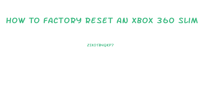 How To Factory Reset An Xbox 360 Slim