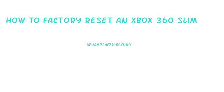 How To Factory Reset An Xbox 360 Slim