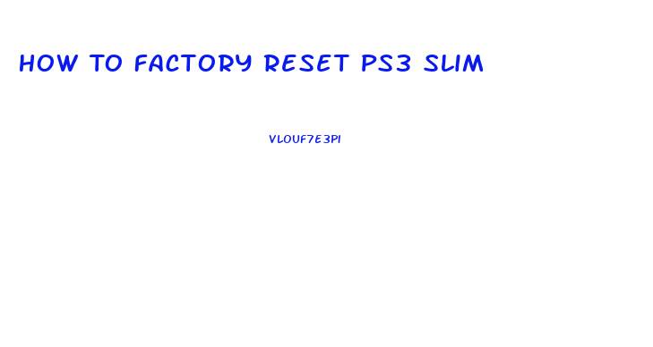 How To Factory Reset Ps3 Slim