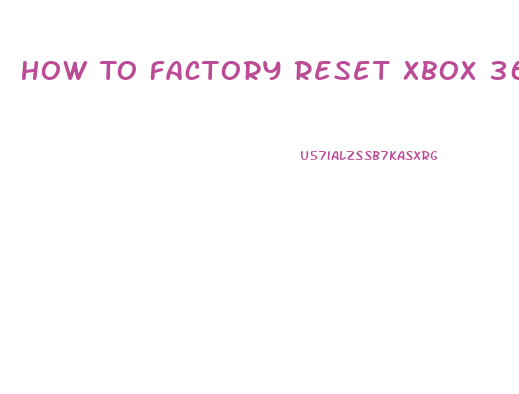 How To Factory Reset Xbox 360 Slim