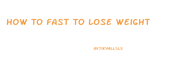 How To Fast To Lose Weight