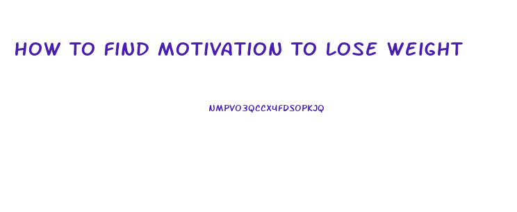 How To Find Motivation To Lose Weight