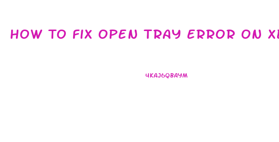 How To Fix Open Tray Error On Xbox 360 Slim