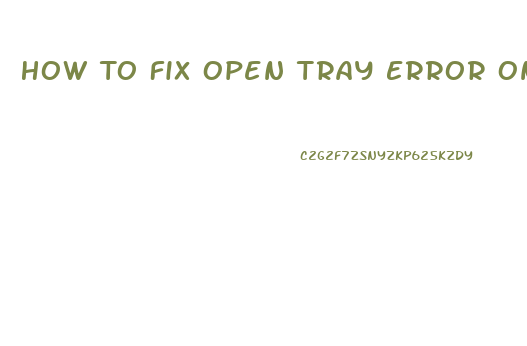 How To Fix Open Tray Error On Xbox 360 Slim