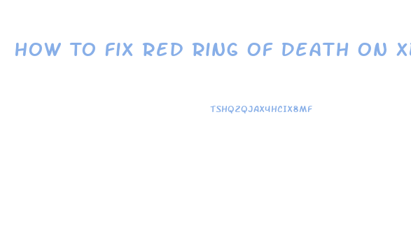 How To Fix Red Ring Of Death On Xbox 360 Slim