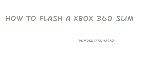 How To Flash A Xbox 360 Slim