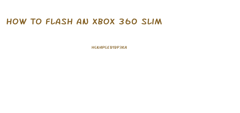 How To Flash An Xbox 360 Slim