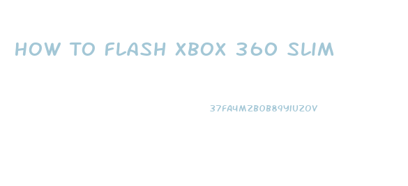 How To Flash Xbox 360 Slim