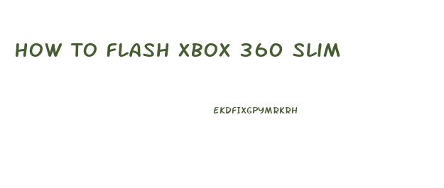 How To Flash Xbox 360 Slim