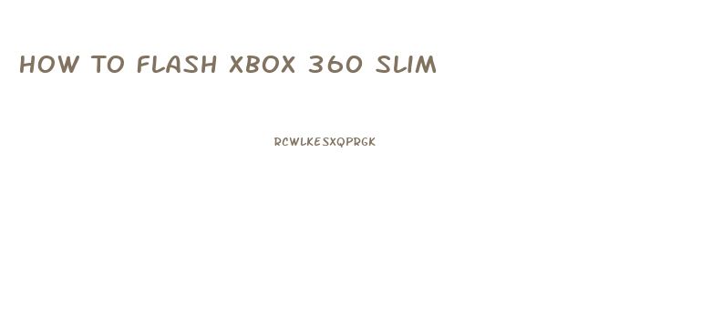 How To Flash Xbox 360 Slim