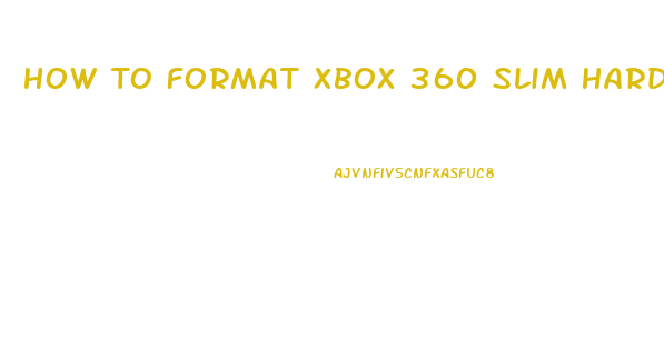 How To Format Xbox 360 Slim Hard Drive On Pc