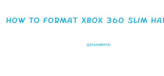 How To Format Xbox 360 Slim Hard Drive On Pc