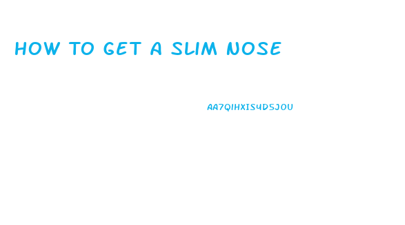 How To Get A Slim Nose