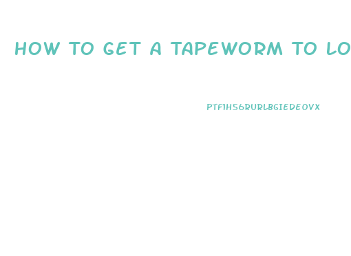 How To Get A Tapeworm To Lose Weight