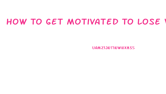 How To Get Motivated To Lose Weight When Depressed