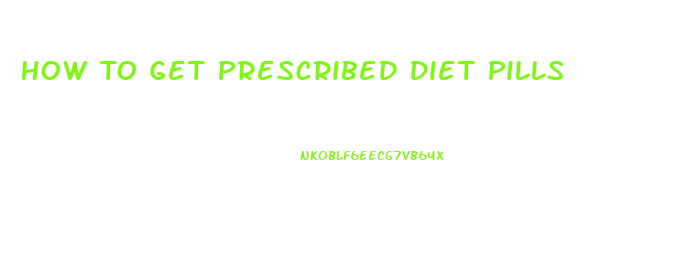 How To Get Prescribed Diet Pills