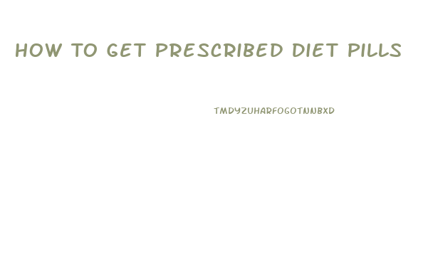 How To Get Prescribed Diet Pills
