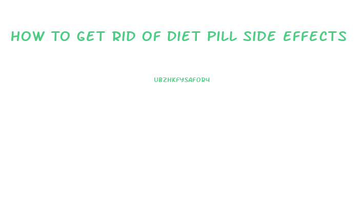 How To Get Rid Of Diet Pill Side Effects