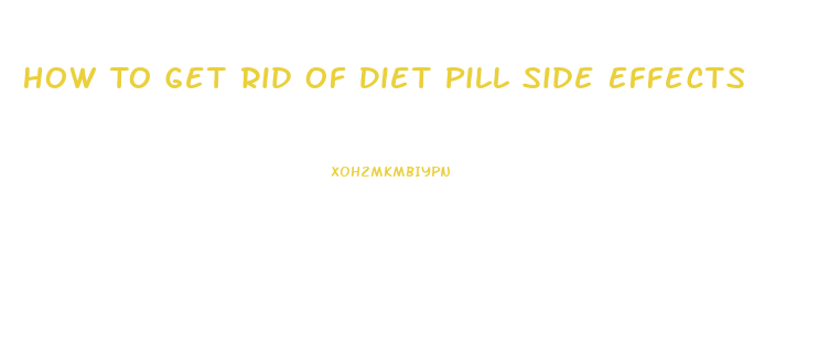 How To Get Rid Of Diet Pill Side Effects