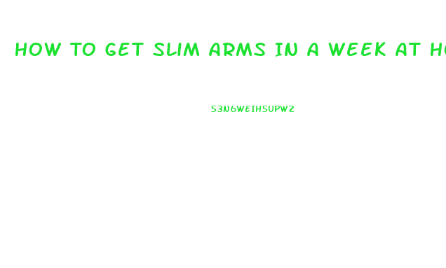 How To Get Slim Arms In A Week At Home