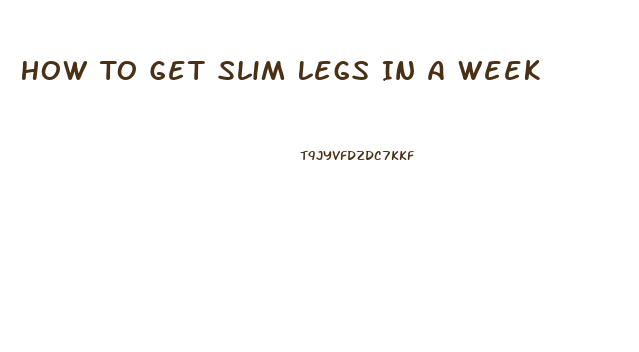 How To Get Slim Legs In A Week