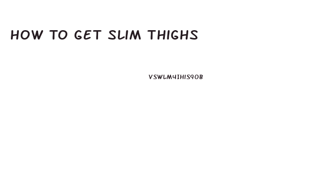 How To Get Slim Thighs