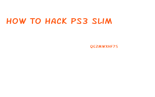 How To Hack Ps3 Slim