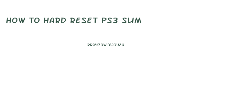 How To Hard Reset Ps3 Slim