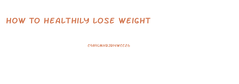 How To Healthily Lose Weight