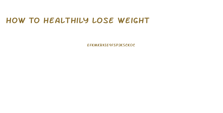 How To Healthily Lose Weight