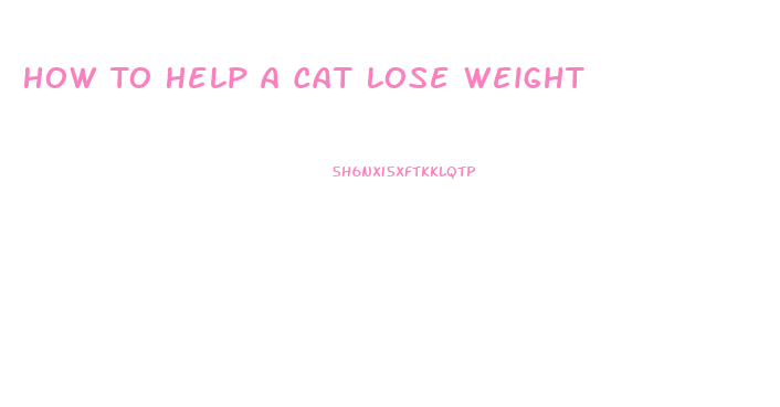 How To Help A Cat Lose Weight