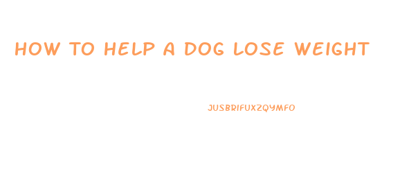 How To Help A Dog Lose Weight