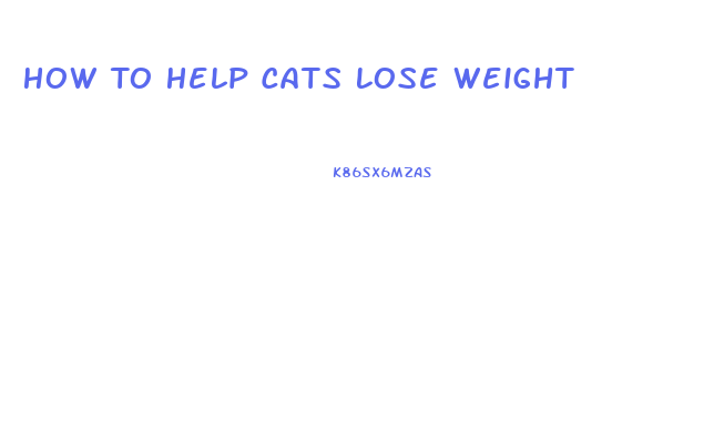 How To Help Cats Lose Weight