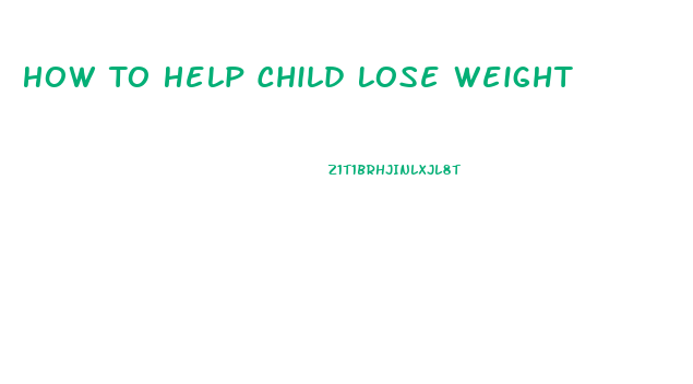 How To Help Child Lose Weight