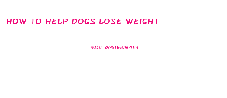 How To Help Dogs Lose Weight