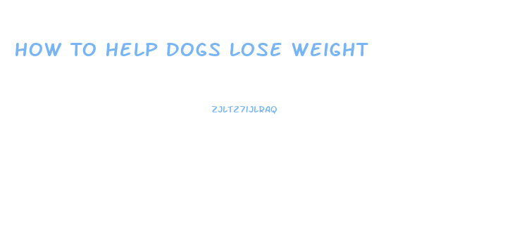 How To Help Dogs Lose Weight