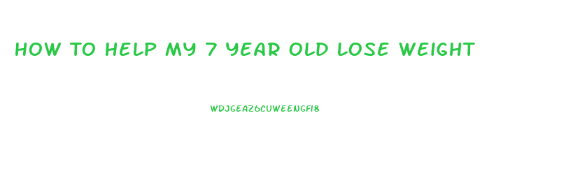 How To Help My 7 Year Old Lose Weight