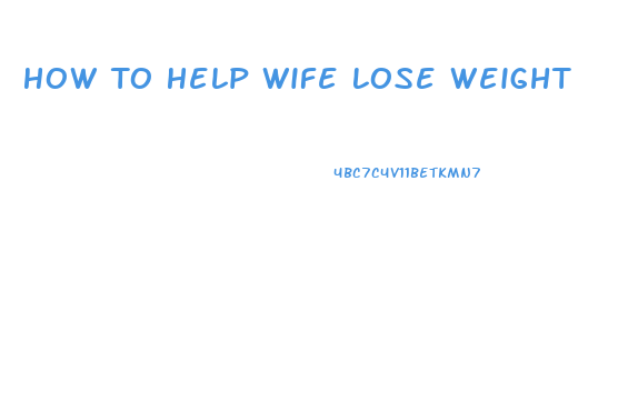 How To Help Wife Lose Weight