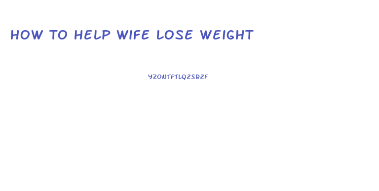 How To Help Wife Lose Weight