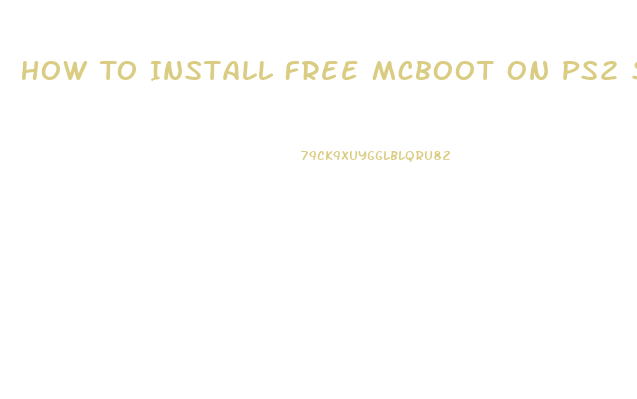 How To Install Free Mcboot On Ps2 Slim