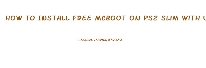 How To Install Free Mcboot On Ps2 Slim With Usb