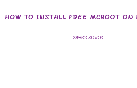 How To Install Free Mcboot On Ps2 Slim Without Swap Magic