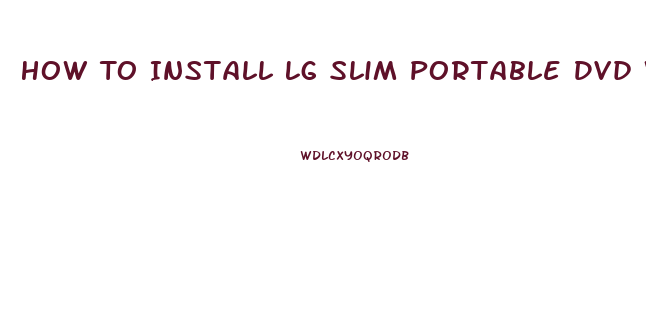 How To Install Lg Slim Portable Dvd Writer On Mac