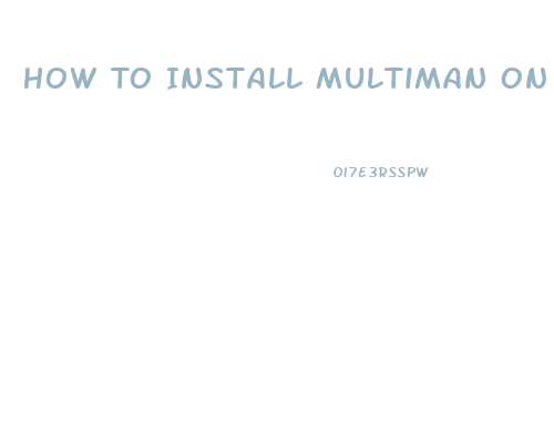 How To Install Multiman On Ps3 Super Slim