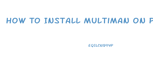 How To Install Multiman On Ps3 Super Slim