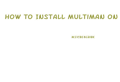 How To Install Multiman On Ps3 Super Slim