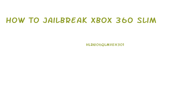 How To Jailbreak Xbox 360 Slim