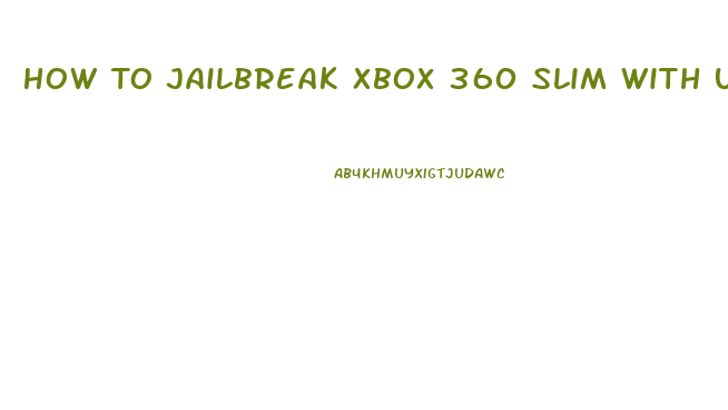 How To Jailbreak Xbox 360 Slim With Usb